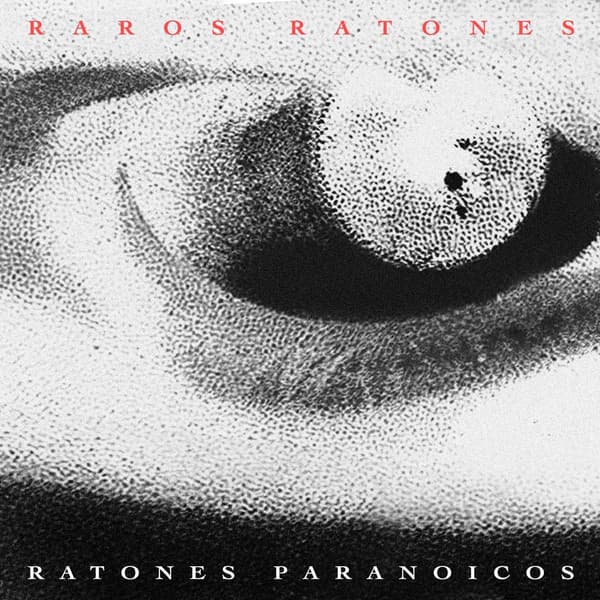 Ratones Paranoicos — Raros Ratones