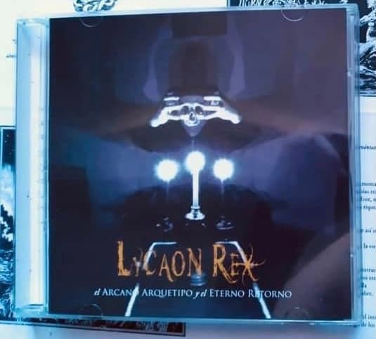 Lycaon Rex — El Arcano Arquetipo y El Eterno Retorno