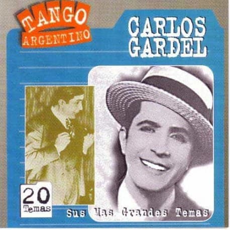 Carlos Gardel — Sus Mas Grandes Temas