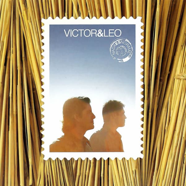 Victor & Leo — Nada Es Normal