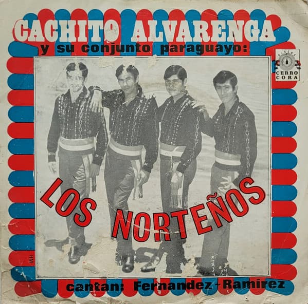 Cachito Alvarenga Y Su Conjunto Paraguayo "Los Norteños" & Fernandez & Ramírez — Cachito Alvarenga Y Su Conjunto Paraguayo "Los Norteños"