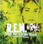 R.E.M. — Songs For A Green World: The Classic 1989 Broadcast