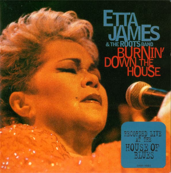 Etta James & The Roots Band — Burnin' Down The House