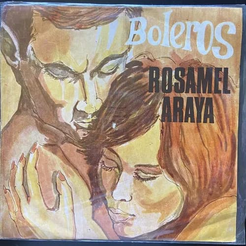Rosamel Araya — Boleros