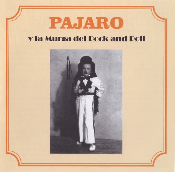 Pajaro — Pajaro Y La Murga Del Rock And Roll