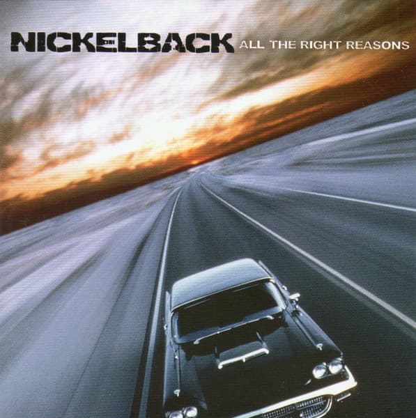 Nickelback — All The Right Reasons