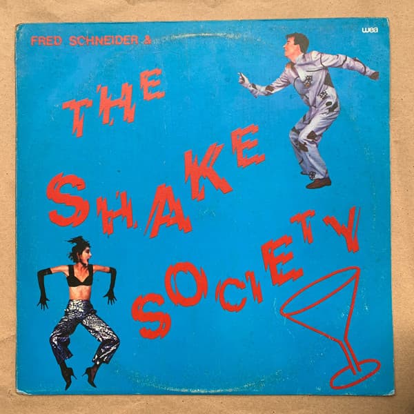 Fred Schneider & The Shake Society — Fred Schneider & The Shake Society