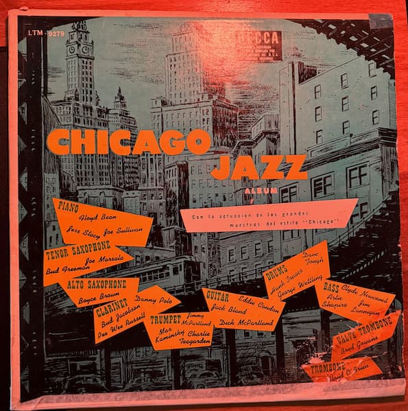 Eddie Condon And His Chicagoans & Jimmy McPartland And His Orchestra & George Wettling's Chicago Rhythm Kings — Chicago Jazz Album