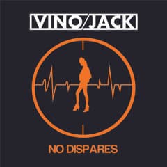 Vino Jack — No Dispares