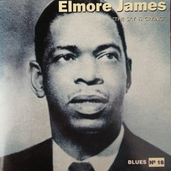 Elmore James — The Sky Is Crying