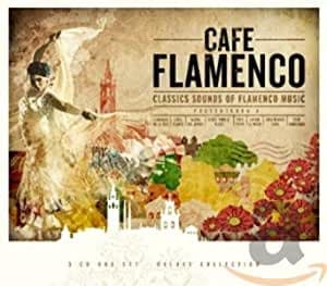Various — Cafe Flamenco (Classic "Cante Jondo" And Flamenco Infused Lounge)