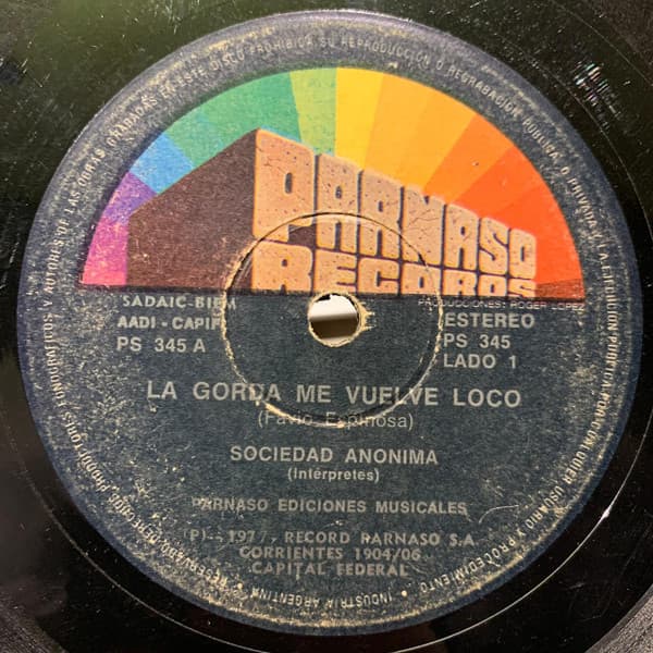Sociedad Anónima — La Gorda Me Vuelve Loco / El Picaflor De Coquito