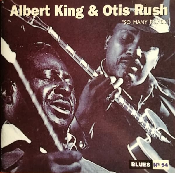 Albert King & Otis Rush — So Many Roads
