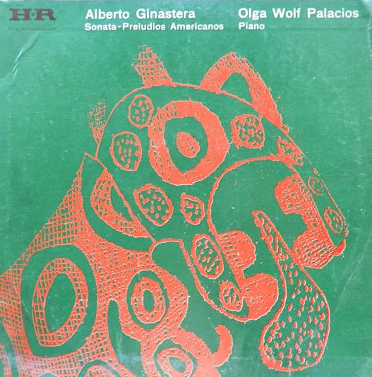 Alberto Ginastera & Olga Wolf Palacios — Sonatas Y Preludios