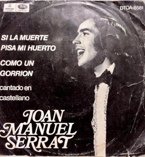 Joan Manuel Serrat — Si La Muerte Pisa Mi Huerto