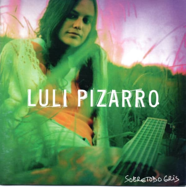 Luli Pizarro — Sobretodo Gris