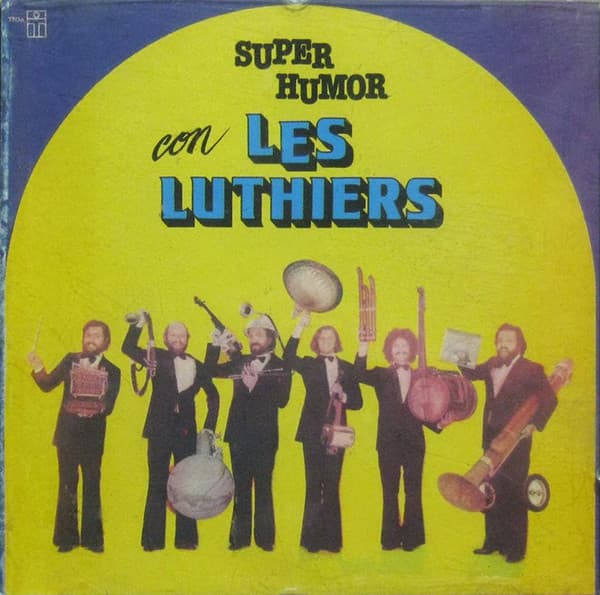 Les Luthiers — Super Humor Con Les Luthiers