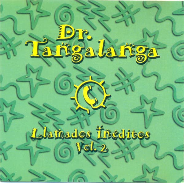 Dr. Tangalanga — Llamados Inéditos. Vol. 2