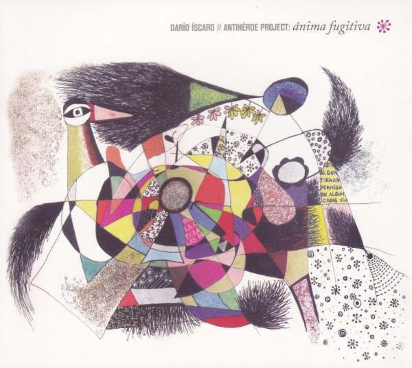 Darío Íscaro & Antihéroe Project — Ánima Fugitiva