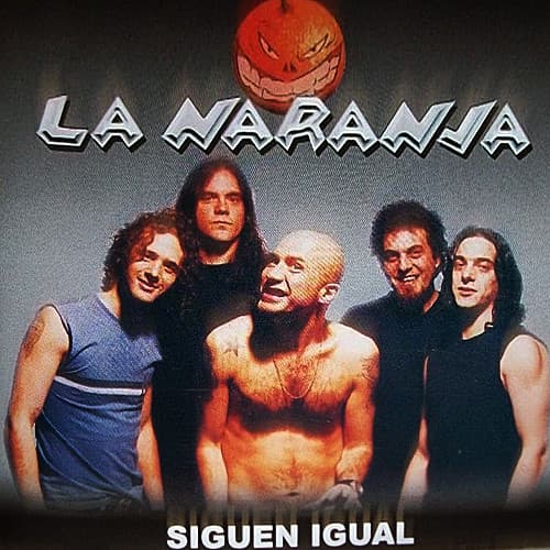 La Naranja — Siguen Igual
