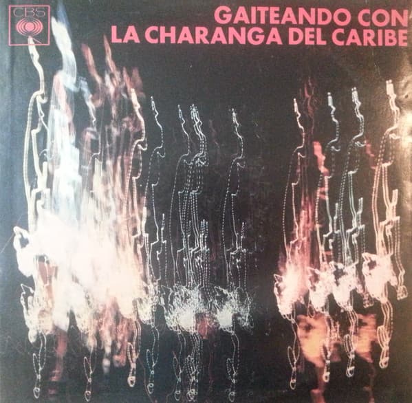 La Charanga Del Caribe — Gaiteando Con La Charanga Del Caribe