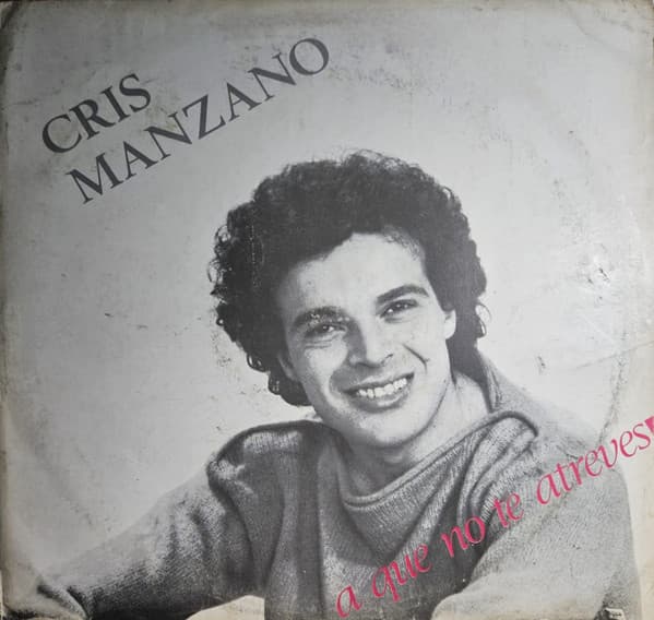 Cris Manzano — A Qué No Te Atreves