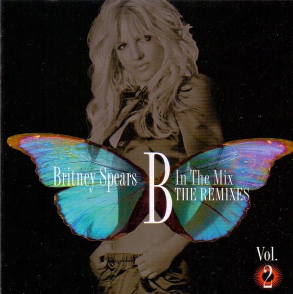 Britney Spears — B In The Mix - The Remixes Vol. 2