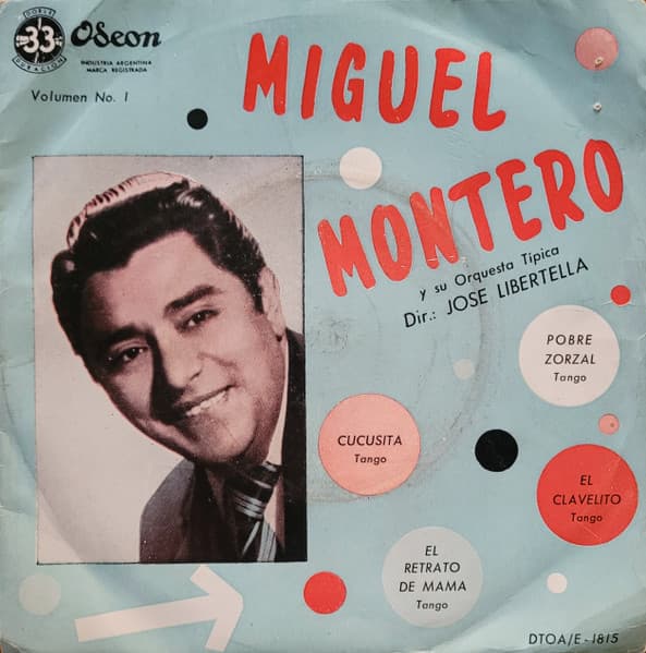 Miguel Montero Y Su Orquesta Típica & José Libertella — Volumen Nº 1