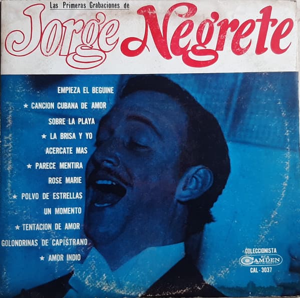 Jorge Negrete — Las Primeras Grabaciones De Jorge Negrete