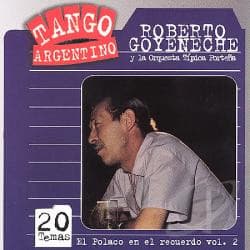 Roberto Goyeneche & Orquesta Típica Porteña — El Polaco En El Recuerdo Vol. 2