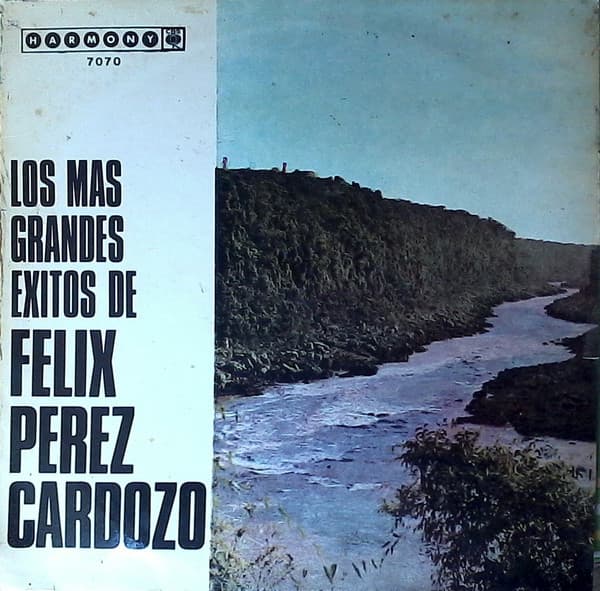 Conjunto Félix Pérez Cardozo — Los Más Grandes Éxitos De Félix Pérez Cardozo