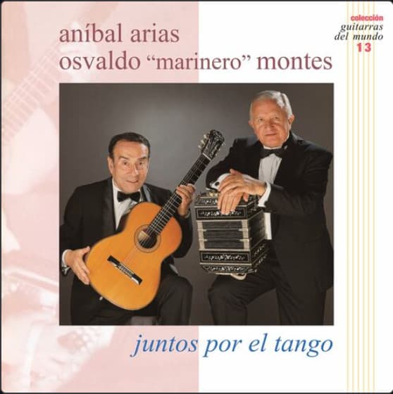 Osvaldo Montes & Aníbal Arias — Juntos Por El Tango