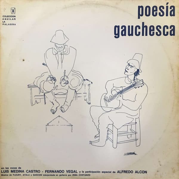 Luis Medina Castro & Fernando Vegal & Alfredo Alcon — Poesía Gauchesca