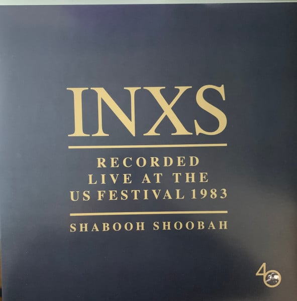 INXS – Recorded Live At The US Festival 1983 (Shabooh Shoobah)