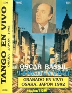 Oscar Bassil — Tango En Vivo (Osaka, Japon 1992)