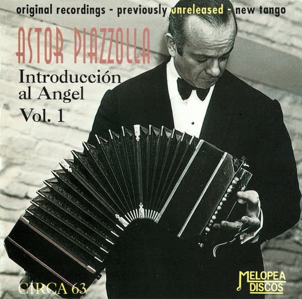 Astor Piazzolla — Introducción al Ángel - Vol. 1 - Circa '63