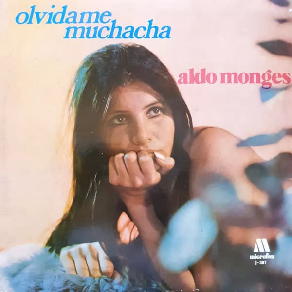 Aldo Monges — Olvidame Muchacha