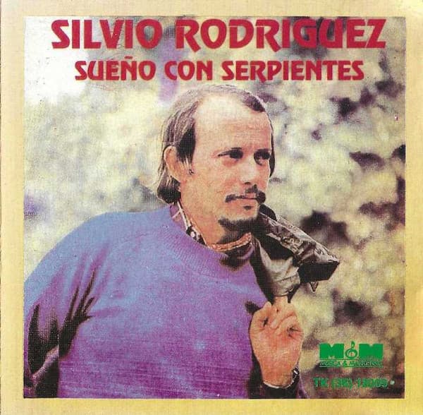 Silvio Rodriguez — Sueño Con Serpientes