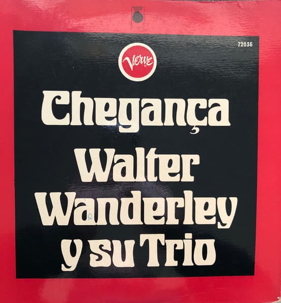 The Walter Wanderley Trio — Cheganca