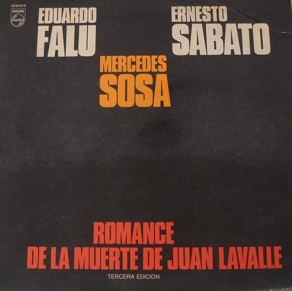 Eduardo Falú & Ernesto Sabato & Mercedes Sosa — Romance De La Muerte De Juan Lavalle (Tercera Edicion)