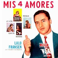 Lalo Fransen — Mis 4 Amores