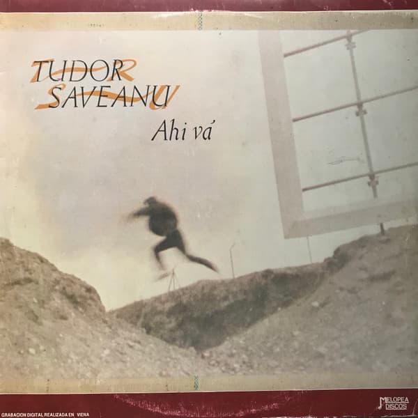 Tudor Saveanu — Ahi Vá