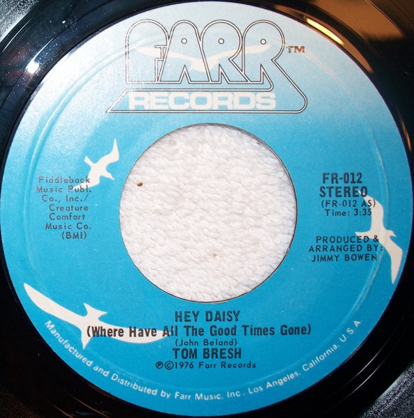 Tom Bresh* – Hey Daisy (Where Have All The Good Times Gone) / Where Was I