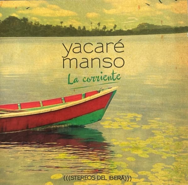 Yacaré Manso — La Corriente