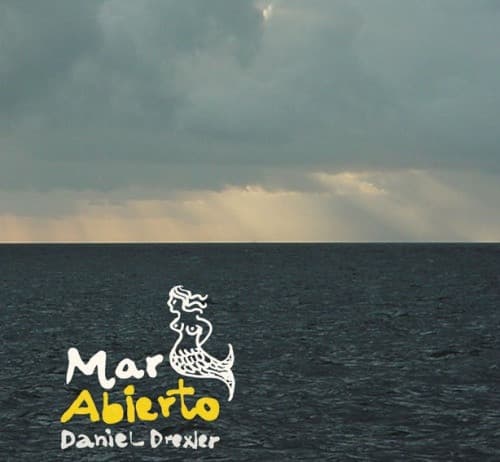 Daniel Drexler — Mar Abierto
