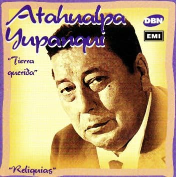 Atahualpa Yupanqui — Tierra Querida