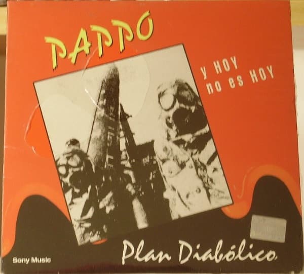 Pappo Y Hoy No Es Hoy — Plan Diabólico
