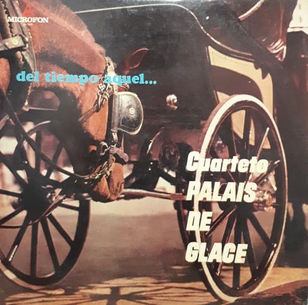 Cuarteto Palais De Glace — Del Tiempo Aquel