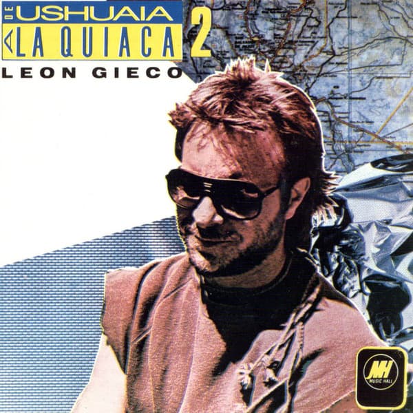 León Gieco — De Ushuaia A La Quiaca 2