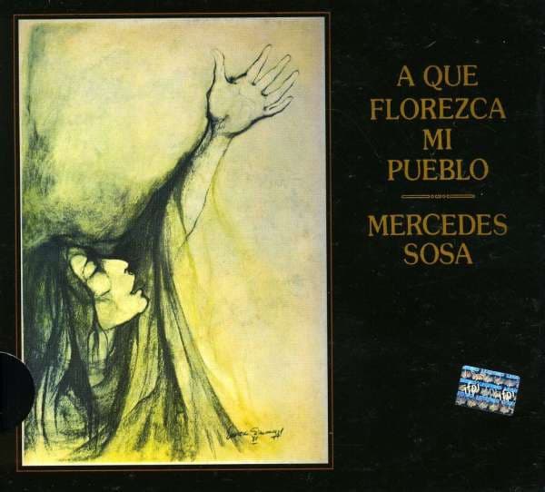 Mercedes Sosa — A Que Florezca Mi Pueblo